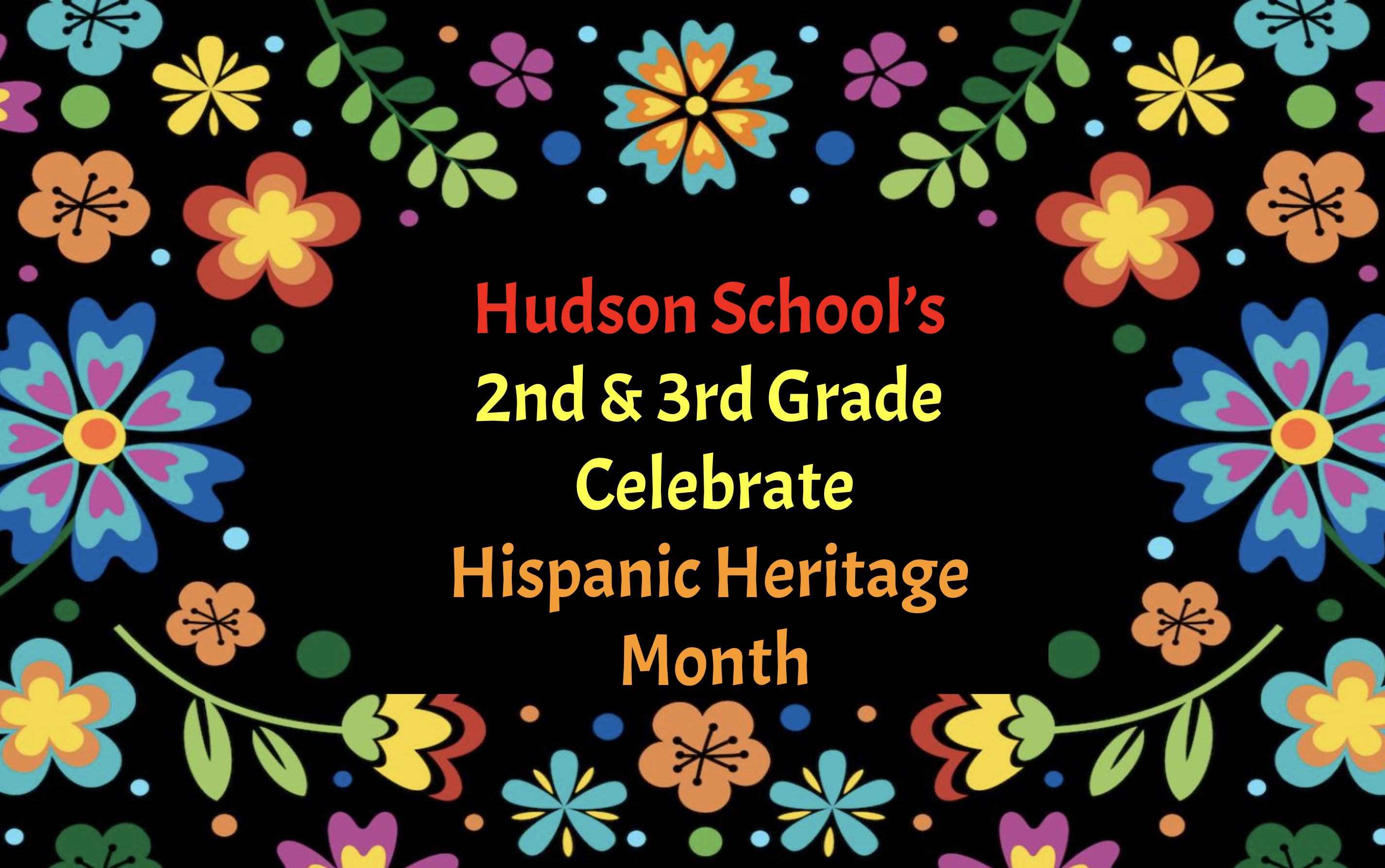 Celebrating Hispanic Heritage Month at the Hudson School
